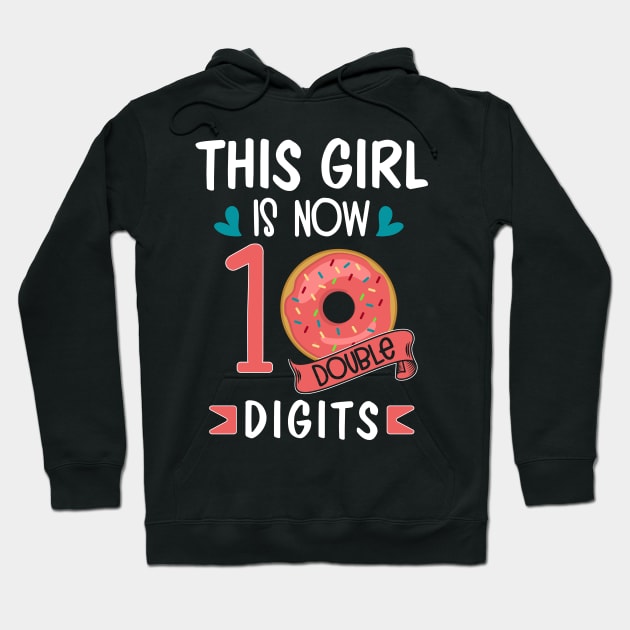 This Girl IS Now 10 Double Digits 10th Birthday Gift T-Shirt T-Shirt Hoodie by BioLite